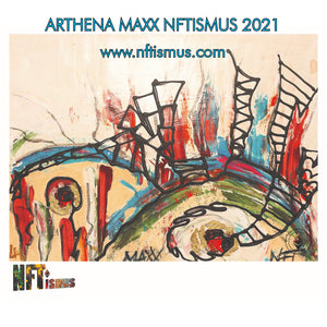 ARTHENA MAXX NFTISMUS 2021